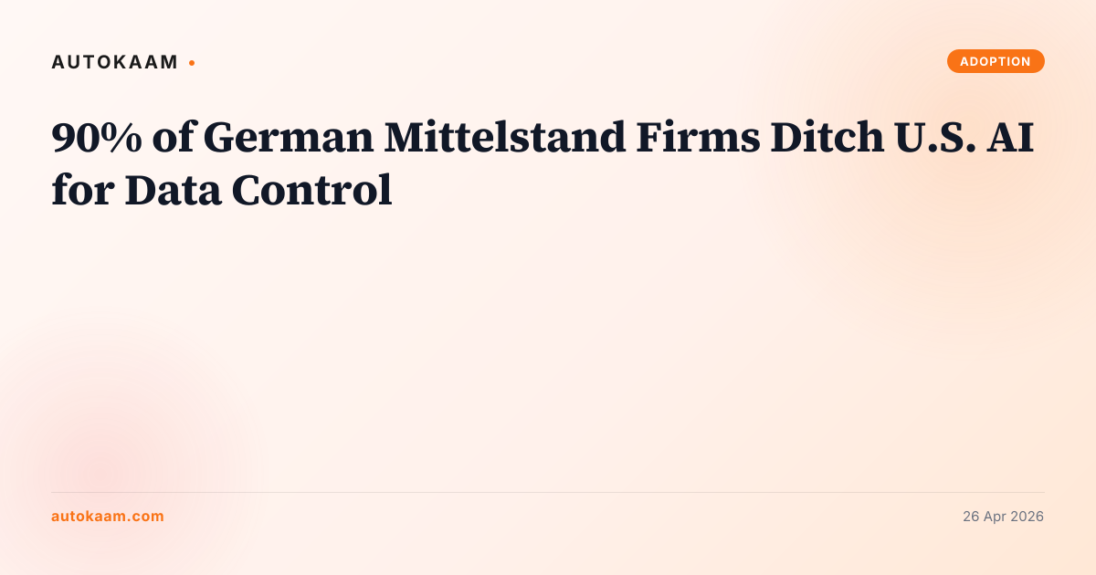 90% of German Mittelstand Firms Ditch U.S. AI for Data Control, AI procurement on AutoKaam